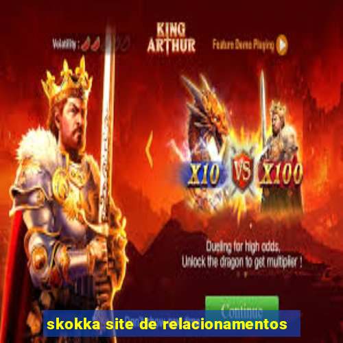 skokka site de relacionamentos